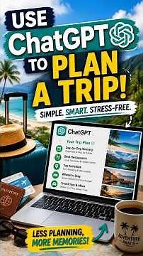 Use ChatGPT to Plan a Trip