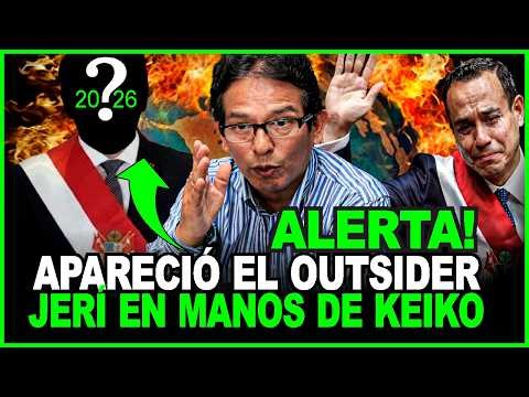 🔥ALERTA APARECIÓ EL OUTSIDER , VIENE DEL SUR! FIN DE JERÍ EN MANOS DE KEIKO HABLA JAIME ANTEZANA