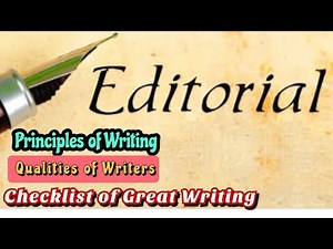 Principles, Functions, Qualities and Types of Editorial Writing
