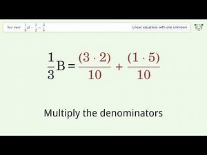 Solve 1/3B-1/2=3/5: Linear Equation Video Solution | Tiger Algebra