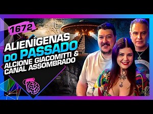 ALIENÍGENAS DO PASSADO: ALCIONE GIACOMITTI E CANAL ASSOMBRADO - Inteligência Ltda. Podcast #1672