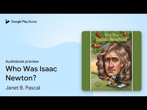Who Was Isaac Newton? by Janet B. Pascal · Audiobook preview