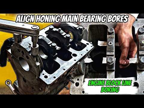 Engine Block Line Boring and Align Honing Main Bearing Bores to Achieve Factory-Level Precision