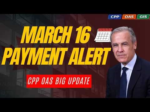 March 16 Service Canada Update | CPP & OAS Payment Rules