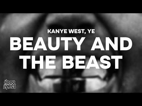 Kanye West, Ye - BEAUTY AND THE BEAST (Lyrics)