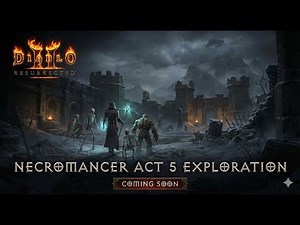 Diablo II: Resurrected – Act V (Episode 4)