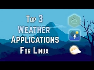 The Top 3 Weather Applications for Linux