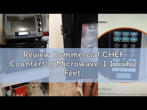 Review Commercial CHEF Countertop Microwave, 1.1 Cubic Feet, Black With Stainless Steel Trim