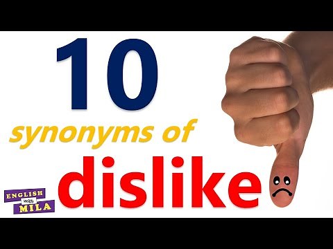 10 synonyms of DISLIKE – How to Improve your Vocabulary - DISLIKE definition + Practice exercises