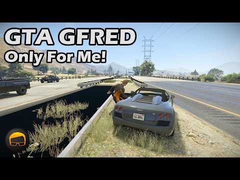 Making Gfred Fair Again - GTA 5 Gfred