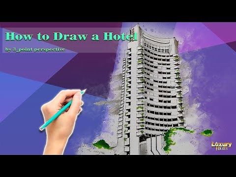 how to draw a hotel : how to draw a hotel by 3_point perspective / how to design a hotel