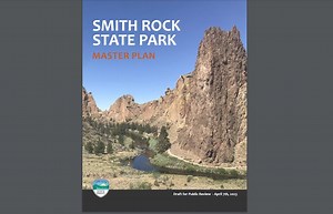 Draft Smith Rock 20-year master plan out for public comment; two info meetings set Monday