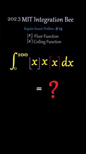 Floor vs. Ceiling: Solve This 100-Step Ladder Integral (2023 MIT Integration Bee)