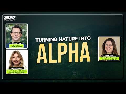 Where Nature Meets Capital: 3 Leaders Turning Nature Into a Real Asset Class