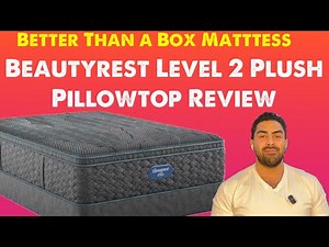 Beautyrest Level 2 Plush Pillow Top Mattress Review: Don't Buy a Bed-In-A-Box!