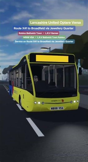 It’s the Lancashire United Optare Versa #bathwicktown On Route X41 Non Service Roblox Bathwick town