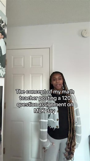 Happy MLK day yall and my classmates better get that assignment done #viralvideo #school #mathteacher #assignment #martinlutherking