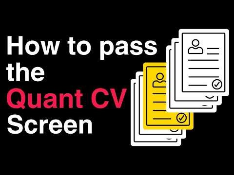 How to Get Past the Quant CV Screening Stage