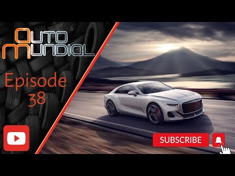 ⚡ FULL EPISODE - Two NEW Bentleys // Auto Mundial Ep38-22 ⚡