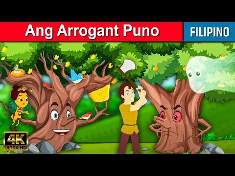 Ang Arrogant Puno - Kwentong Pambata Tagalog | Mga kwentong pambata | Filipino Fairy Tales