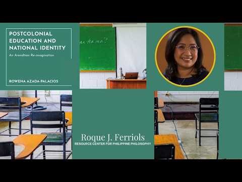 Post Colonial Education And National Identity: An Arendtian Re-imagination by Rowena Azada-Palacios