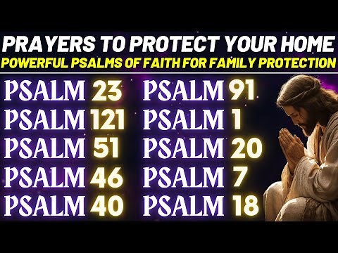 Prayers to Protect Your Home - Powerful Psalms of Faith for Family Protection