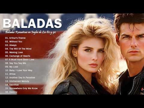 Las 100 Mejores Baladas Romanticas En Ingles De Los 80 90 Mix - Musica Romantica De Amor
