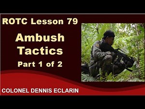 ROTC Lesson 79: Ambush Tactics, Part 1 of 2