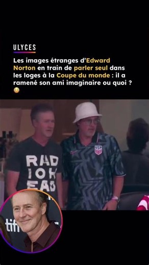 Les images étranges d’Edward Norton en train de parler seul dans les loges à la Coupe du monde 😳