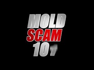Mold Scam 101: Ed Lampl Killing Mold vs Mold Removal Scams