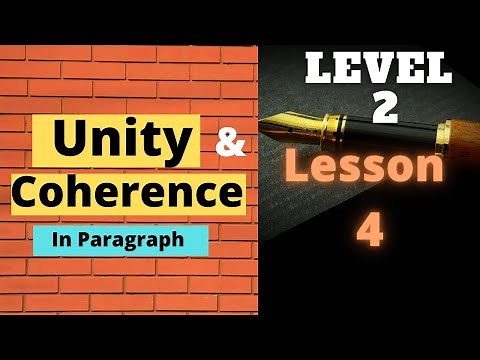 Unity and Coherence in a Paragraph (Level 2, Lesson4) Paragraph Writing Series