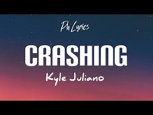 Kyle Juliano - Crashing (Lyrics)