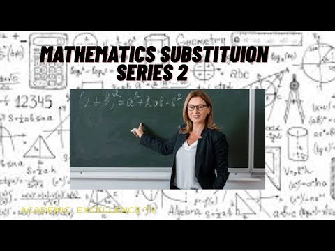 Mathematics (Substitution Into Formulae) - Series 2