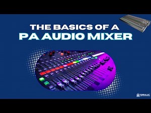 The Basics of a PA Mixer