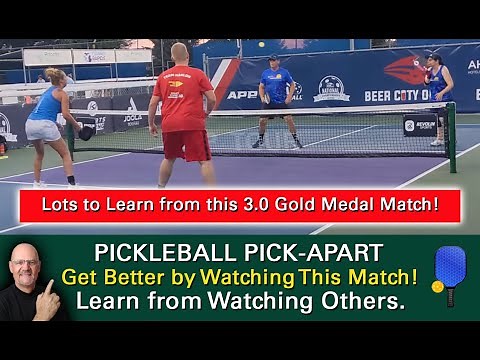 Pickleball! Lots to Learn from Watching this 3.0 Gold Medal Match!