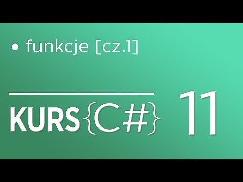 11. Kurs C# dla początkujących - Funkcje (część 1)