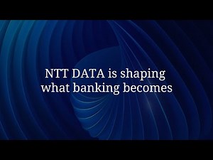NTT DATA is shaping what banking becomes