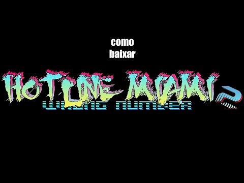 como baixar HOTLINE MIAMI 2 ptbr