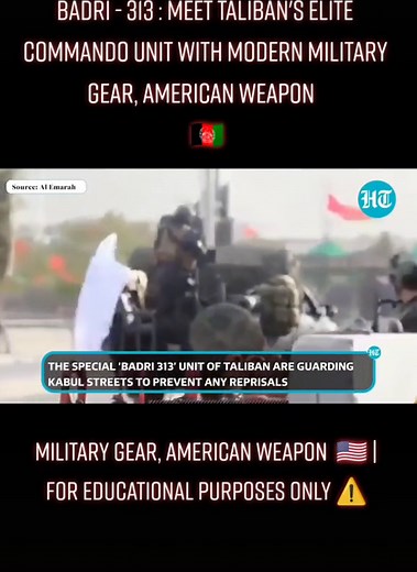 Badri - 313 : Meet Taliban's Elite Commando unit with Modern Military Gear, American Weapon | For Educational Purposes Only #fyp #fypシ #fypage #specialforces #army #military #unitedstates #nuclear #nuke #history #bomb #weapon #destruction #murderinmymind #afghanistan #talibanarmy