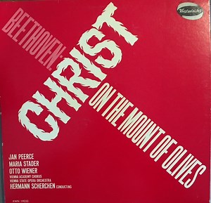 Beethoven, Vienna State Opera Orchestra, Hermann Scherchen, Jan Peerce, Maria Stader, Otto Wiener - Christ On The Mount Of Olives