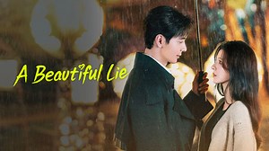A Beautiful Lie Episode 8– Download APP to Enjoy Now!