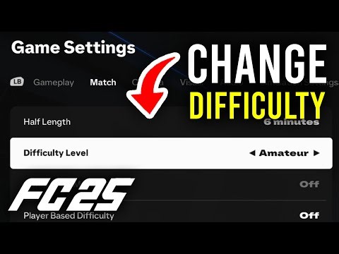 How To Change Difficulty Level In FC 25 - Full Guide