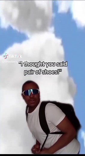 I Thought You Said Pair of Shoes - Adrian Explains