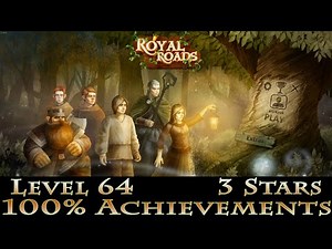 Royal Roads Level 64 Classic, Earning 3 Stars, 100% Achievements, 1080p/60FPS