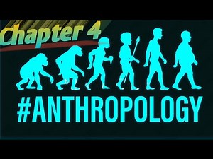 Freshman anthropology chapter 4 unit four full video
