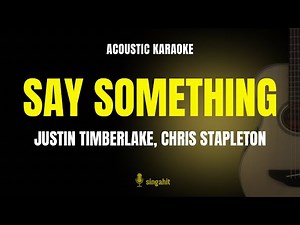 Say Something - Justin Timberlake feat. Chris Stapleton (Karaoke Acoustic Guitar)