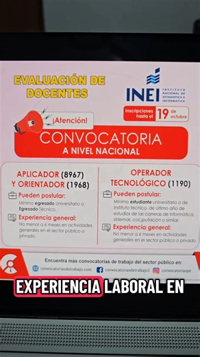 Convocatoria 2025 INEI de personal para la Evaluación de Docentes Nuevos empleos A NIVEL NACIONAL en el INEI 🔴 Requisitos para Aplicador - Orientador: • Mínimo egresado Universitario o Egresado Técnico. • Experiencia no menor a seis (06) meses en actividades generales en el sector público o privado. • Excelente nivel de comprensión lectora y razonamiento lógico. • Aprobar el curso de capacitación del tercer nivel. 🔴 Requisitos para Operador Tecnológico: • Mínimo estudiante universitario o de I