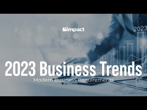 2023 Business Trends | Modern Business Requirements