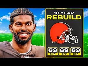 10 Year Rebuild of the Browns...