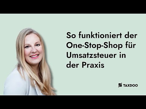 OSS Meldungen & OSS Registrierung: So funktioniert der One-Stop-Shop für Umsatzsteuer in der Praxis